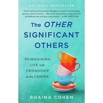 The Other Significant Others: Reimagining Life with Friendship at the Center, (Hardcover)