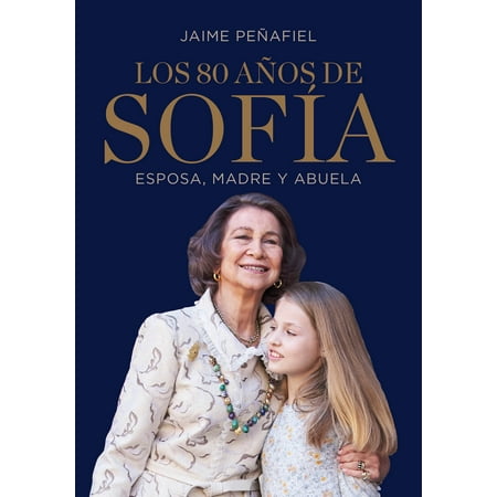 Los 80 años de Sofía: Esposa, madre y abuela / Sofía's 80 Years: Wife, Mother, and (Pete De Best Wife)
