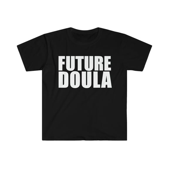 Future Doula College Graduate Graduation Unisex T-shirt, S-3XL