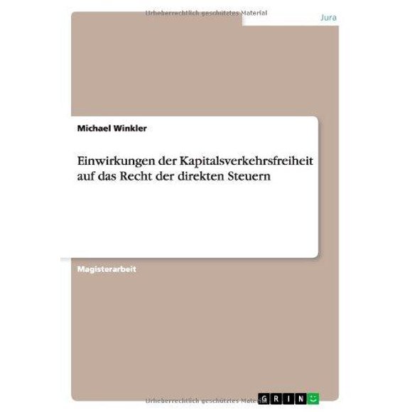 Einwirkungen Der Kapitalsverkehrsfreiheit Auf Das Recht Der Direkten Steuern