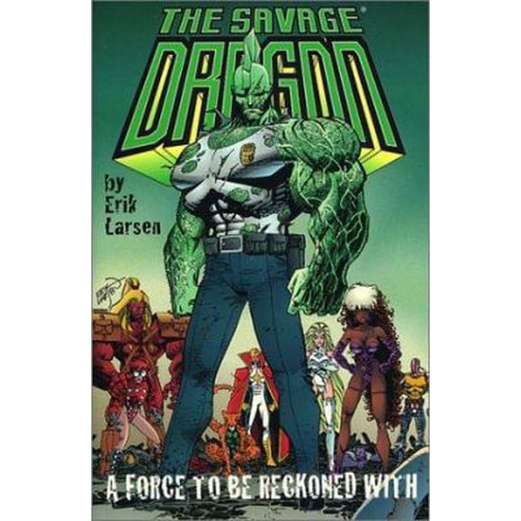 Pre-Owned A Force To Be Reckoned With (Savage Dragon, Vol. 2) (Paperback) 1887279121 9781887279123