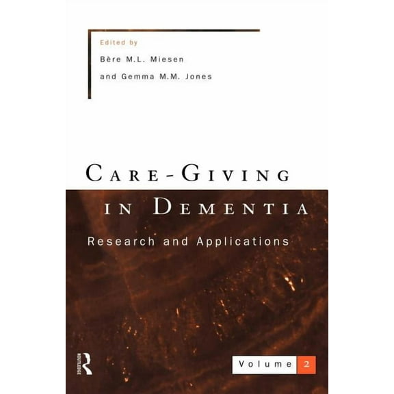 Caregiving in Dementia Care-Giving In Dementia 2, Book 2, (Paperback)