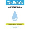 thumbnail image 1 of Dr. Bob's Guide Sans Médicaments pour la Détoxification, 1 of 3