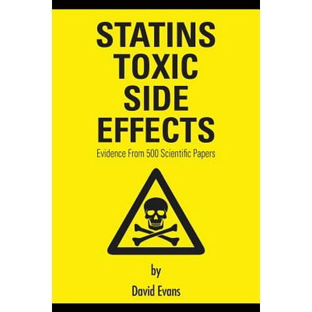 Statins Toxic Side Effects : Evidence From 500 Scientific