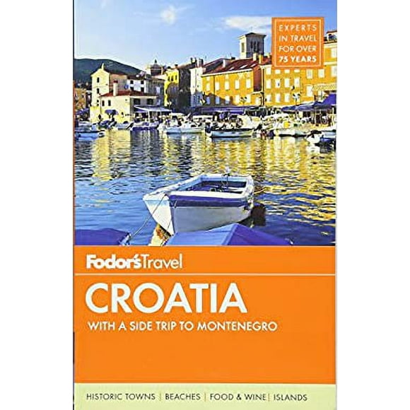 Fodor's Croatia : With a Side Trip to Montenegro 9781101878033 Used / Pre-owned