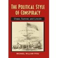 thumbnail image 1 of The Political Style of Conspiracy: Chase, Sumner, and Lincoln (Rhetoric and Public Affairs), 1 of 1