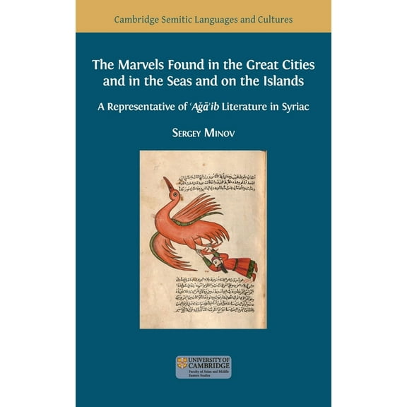 Semitic Languages and Cultures The Marvels Found in the Great Cities and in the Seas and on the Islands: A Representative of 'Aǧā, Book 6, (Hardcover)