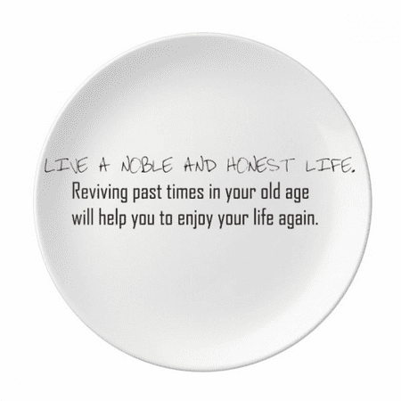 

Quote Live A Noble And Honest Life Plate Decorative Porcelain Salver Tableware Dinner Dish
