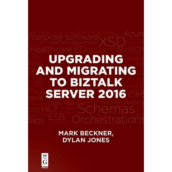 Upgrading and Migrating to BizTalk Server 2016, (Paperback)