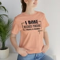 thumbnail image 5 of I Bake Because Punching People is Frowned Upon Unisex Shirt, 5 of 6