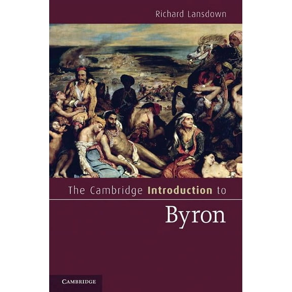 Cambridge Introductions to Literature (H The Cambridge Introduction to Byron, (Paperback)