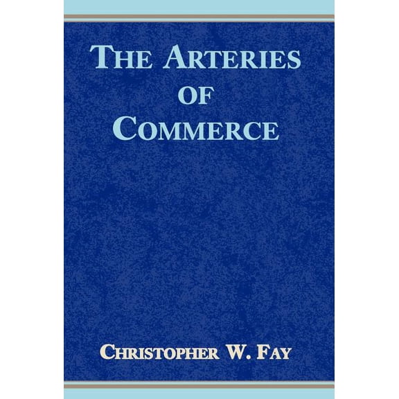 The Arteries of Commerce (Hardcover)