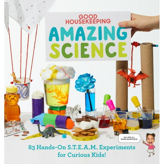 Pre-Owned Good Housekeeping Amazing Science: 83 Hands-on S.T.E.A.M Experiments for Curious Kids!, 9781950785896, 1950785890, Hardcover,