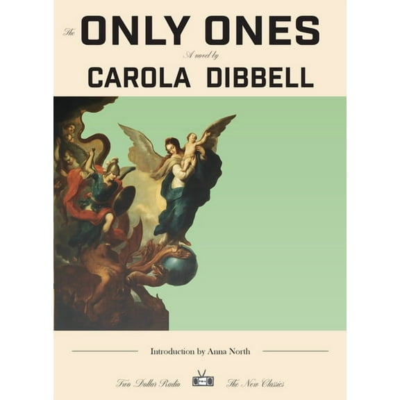 Two Dollar Radio New Classics The Only Ones, (Paperback)