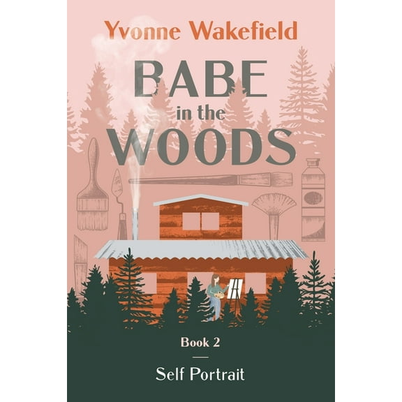 Babe in the Woods: Self Portrait, (Paperback)