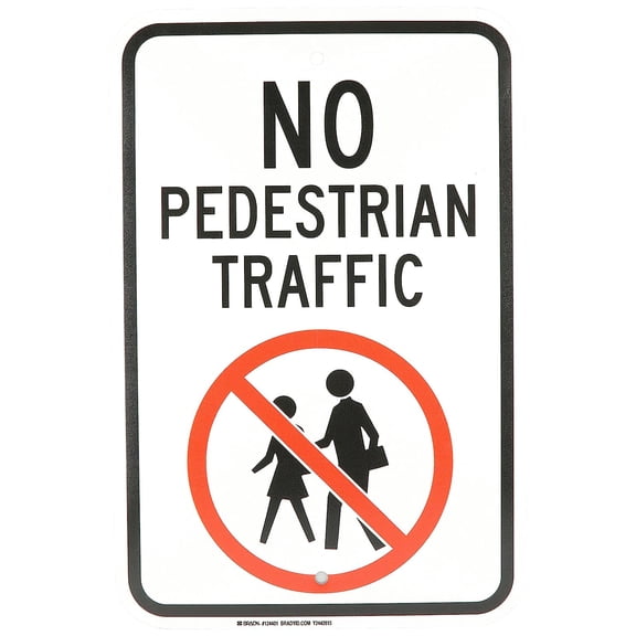 Brady 124401 Traffic Control Sign, Legend"No Pedestrian Traffic", 18" Height, 12" Width, Black and Red on White