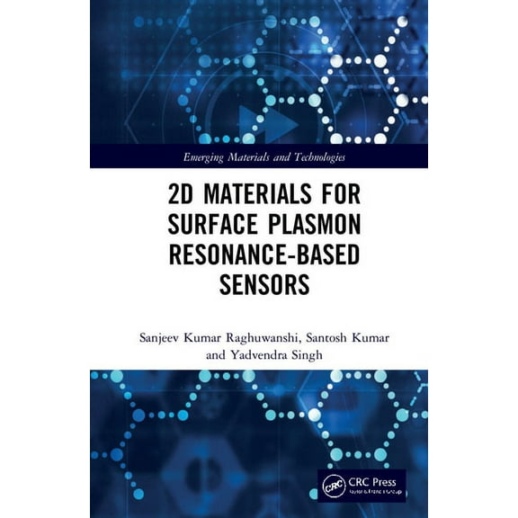 Emerging Materials and Technologies 2D Materials for Surface Plasmon Resonance-based Sensors, (Hardcover)