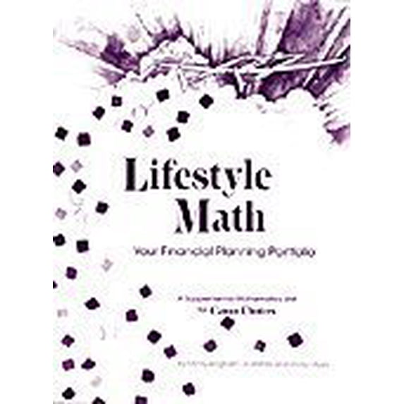 Pre-Owned Lifestyle Math: Your Financial Planning Portfolio (Paperback) 1878787071 9781878787071