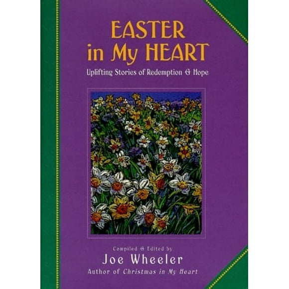 Pre-Owned Easter in My Heart : Uplifting Stories of Redemption and Hope (Hardcover) 9781578562688