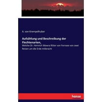 Aufzählung und Beschreibung der Flechtenarten,: Welche Dr. Heinrich Wawra Ritter von Fernsee von zwei Reisen um die Erde, (Paperback)