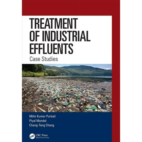 Treatment of Industrial Effluents: Case Studies, (Hardcover)