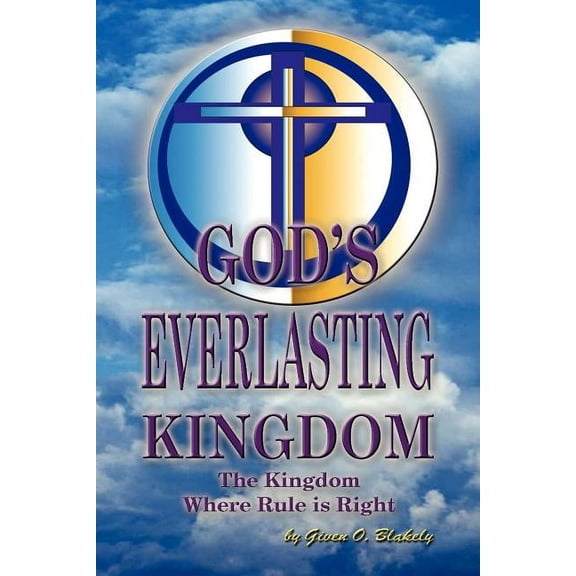 God's Everlasting Kingdom, (Paperback)