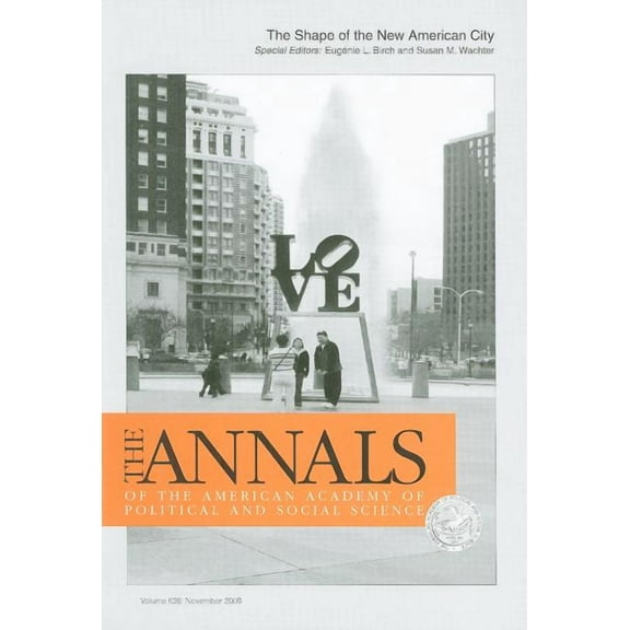 Annals of the American Academy of Politi The Shape of the New American City, Book 626, (Paperback)