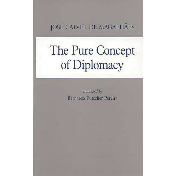 Global Perspectives in History and Polit Pure Concept of Diplomacy, (Hardcover)
