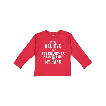 

Inktastic If You Believe in Telekineses Please Raise my Hand Gift Toddler Boy or Toddler Girl Long Sleeve T-Shirt