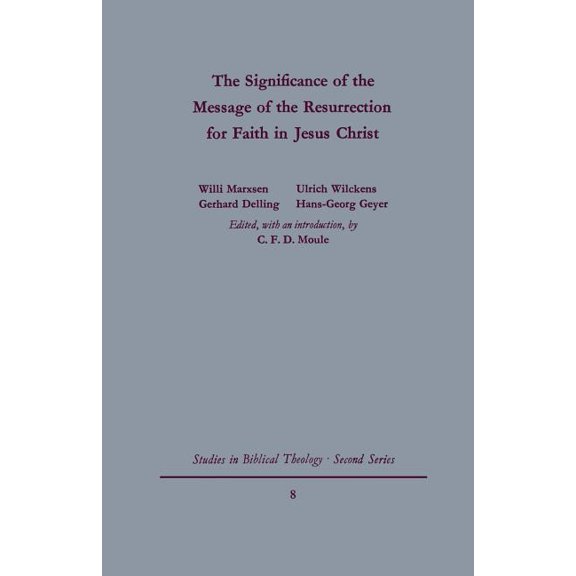 Studies in Biblical Theology The Signgificance of the Message of the Resurrection for Faith in Jesus Christ, Book 8, (Paperback)