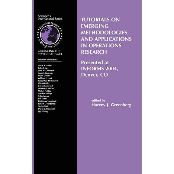 International Operations Research & Mana Tutorials on Emerging Methodologies and Applications in Operations Research: Presented at Informs 2004, Denver, Co, Book 76, (Hardcover)