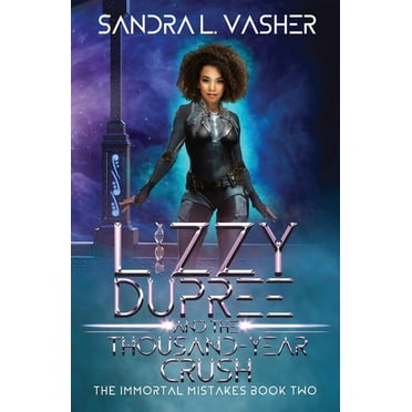 Lizzy Dupree and the Thousand-Year Crush