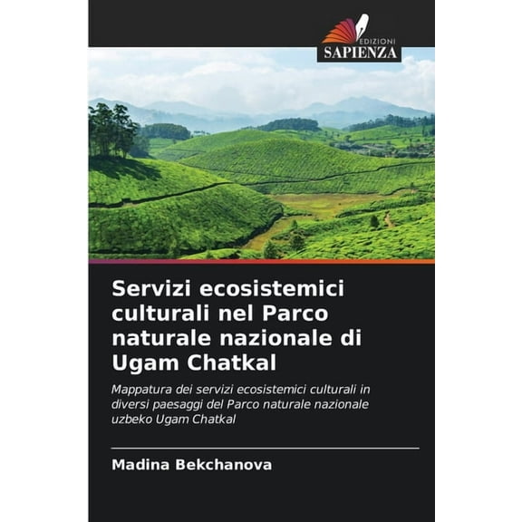 Servizi ecosistemici culturali nel Parco naturale nazionale di Ugam Chatkal, (Paperback)
