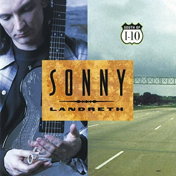 Sonny Landreth - South Of I-10 - Music & Performance - CD
