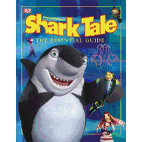 Pre-Owned Shark Tale : The Essential Guide (Hardcover) 9780756605520