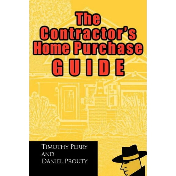 The Contractor's Home Purchase Guide, (Paperback)