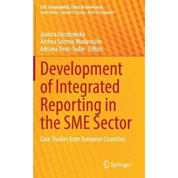 Csr, Sustainability, Ethics & Governance Development of Integrated Reporting in the SME Sector: Case Studies from European Countries, (Hardcover)