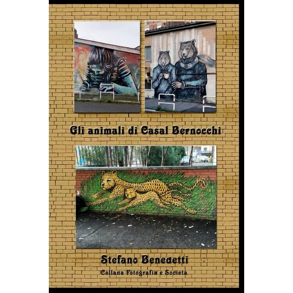 Fotografia E Società: Gli animali di Casal Bernocchi (Series #11) (Paperback)