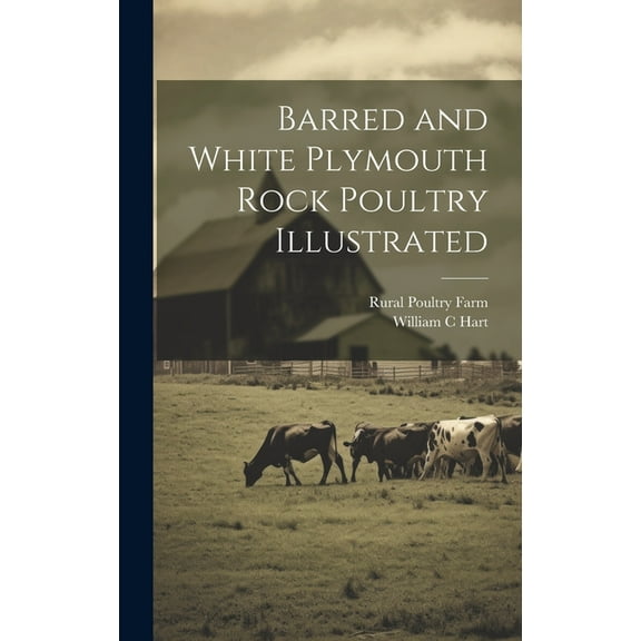 Barred and White Plymouth Rock Poultry Illustrated (Hardcover)