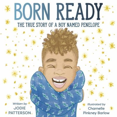 Pre-Owned Born Ready : The True Story of a Boy Named Penelope 9780593123638