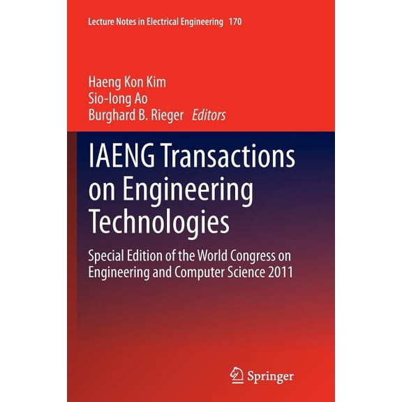 Lecture Notes in Electrical Engineering Iaeng Transactions on Engineering Technologies: Special Edition of the World Congress on Engineering and Computer Scienc, Book 170, (Paperback)