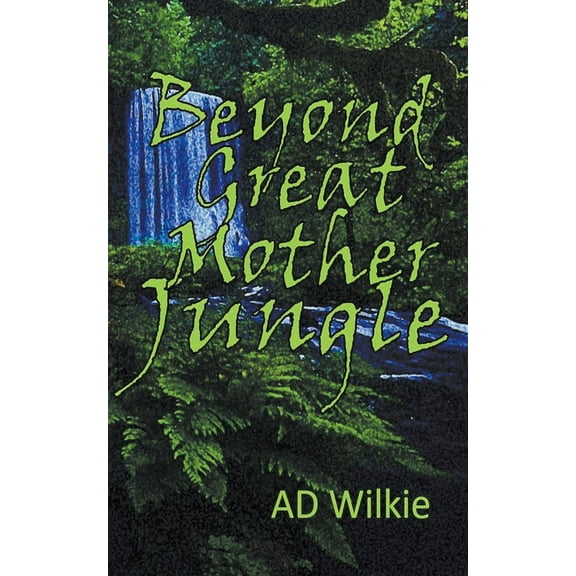 Beyond Great Mother Jungle, (Paperback)
