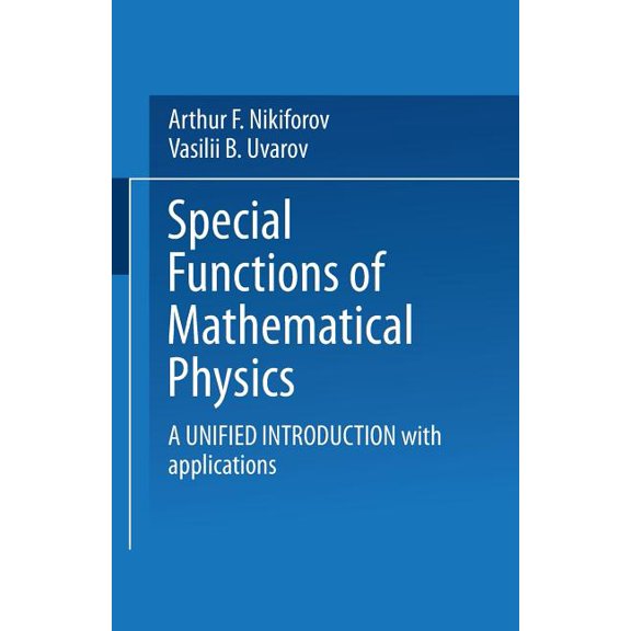 Special Functions of Mathematical Physics: A Unified Introduction With Applications
