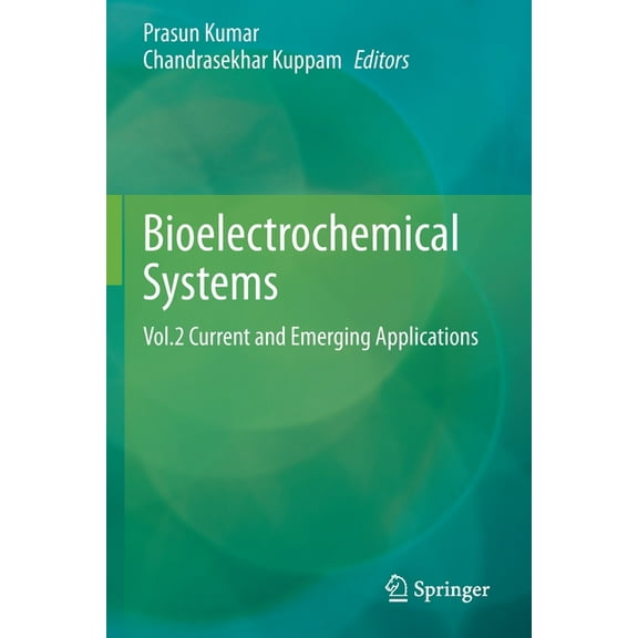 Bioelectrochemical Systems: Vol.2 Current and Emerging Applications, (Paperback)