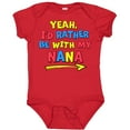 thumbnail image 3 of Inktastic Yeah I'd Rather Be with My Nana in Red Yellow and Blue Boys or Girls Baby Bodysuit, 3 of 5