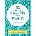 thumbnail image 3 of 52 Small Changes for the Family: Sharpen Minds, Build Confidence, Boost Health, Deepen Connections, 3 of 9