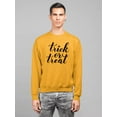 thumbnail image 2 of Trick Or Treat Quote Sweatshirt Men -Image by Shutterstock, Male 5X-Large, 2 of 4