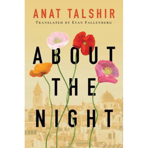 Pre-Owned About the Night (Paperback) by Anat Talshir, Evan Fallenberg