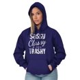 thumbnail image 3 of Sassy Classy Never Trashy Sarcastic Hoodie Sweatshirt Women Brisco Brands S, 3 of 6