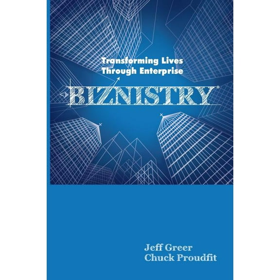 Biznistry: Transforming Lives Through Enterprise (Paperback)